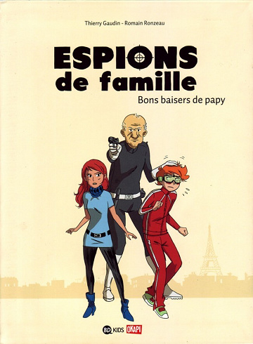Espions de Famille - 1. Bons Baisers de Papy