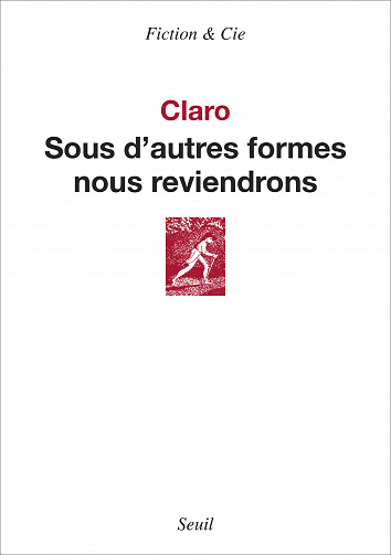 Claro - Sous d'autres formes nous reviendrons (2022)