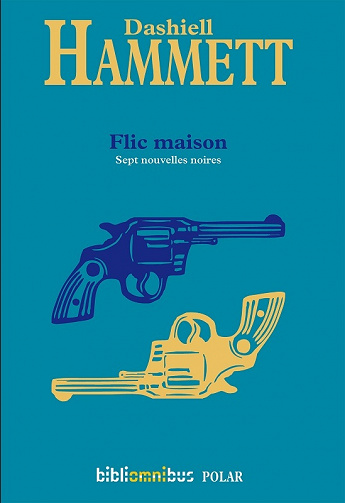 Dashiell Hammett - Flic maison