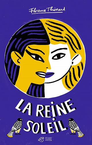Florence Thinard - La Reine Soleil (2022)