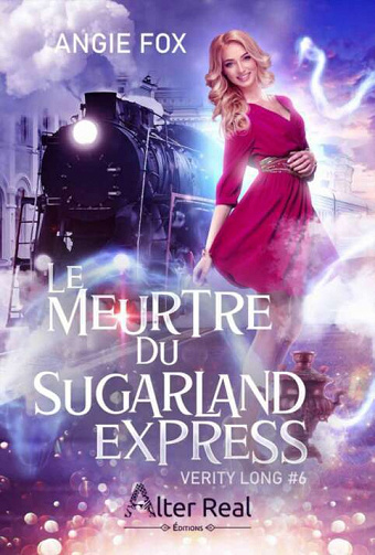Angie Fox - Le meurtre du Sugarland Express: Verity Long, T6 (2022)
