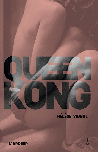 Hélène Vignal - Queen Kong (2021)