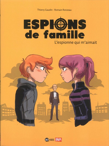 Espions de Famille - 5. L'espionne qui m'aimait