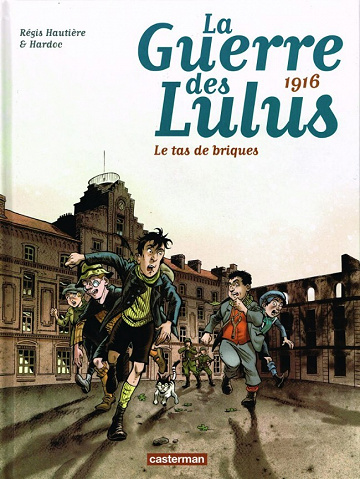 La guerre des Lulus - 3. 1916 - Le tas de briques