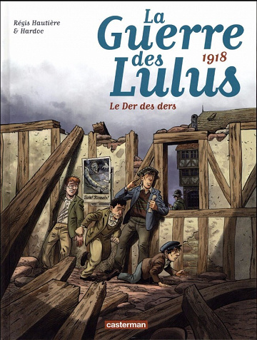 La guerre des Lulus - 5. 1918 - Le Der des ders