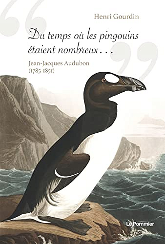 Du temps où les pingouins étaient nombreux...- Henri Gourdin (2022)
