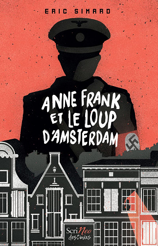 Anne Frank et le loup d'Amsterdam - Éric Simard (2022)