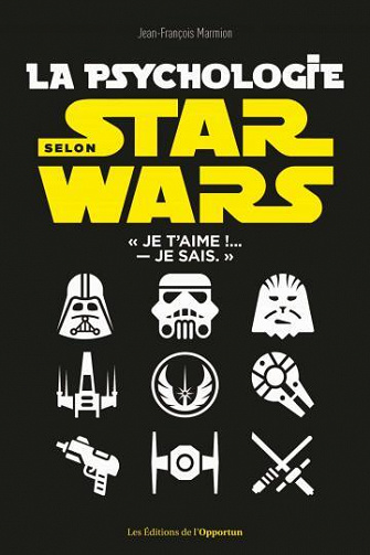 La psychologie selon Star Wars - Jean-François Marmion (2022)
