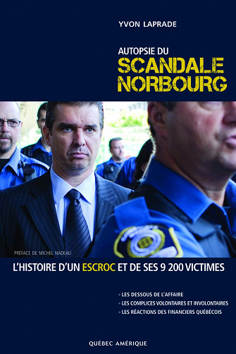 Autopsie du scandale Norbourg - Yvon Laprade