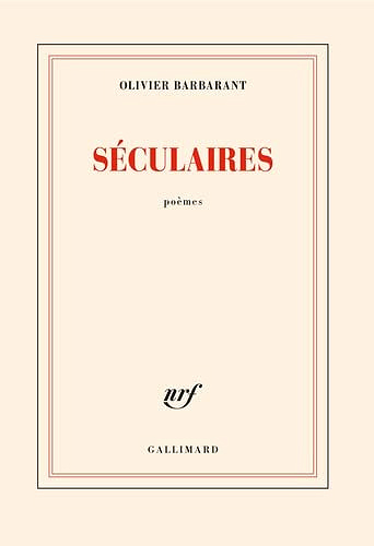 Séculaires - Olivier Barbarant (Rentrée Littérature 2022)