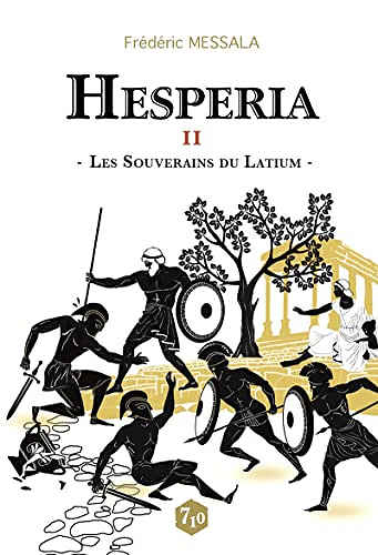 Hesperia - Tome 2: Les souverains du Latium - Frédéric MESSALA (2022)
