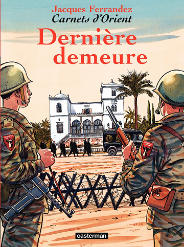 Carnets D'orient - Dernière demeure