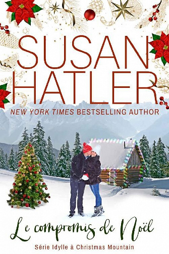 Le compromis de Noël (Idylle à Christmas Mountain t. 1) - Susan Hatler (2022)
