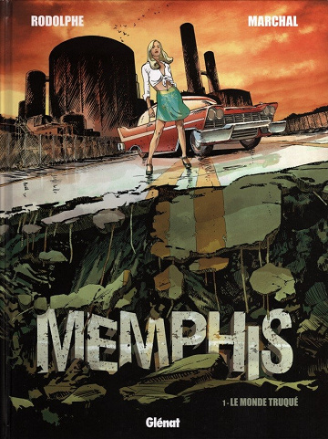 Memphis - 1. Le monde truqué
