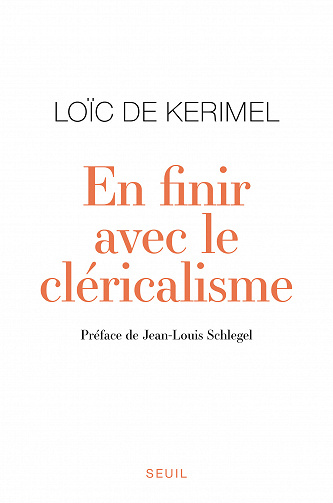 Loïc de Kerimel - En finir avec le cléricalisme