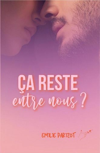 Ça reste entre nous ? - Emilie Parizot (2022)