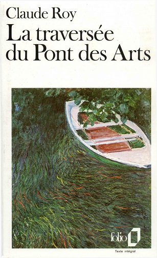 Claude Roy - La traversée du Pont des Arts