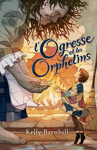 Kelly Barnhill - L'ogresse et les orphelins (2022)