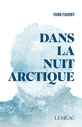 Dans la nuit arctique - Yann Fourny (2022)