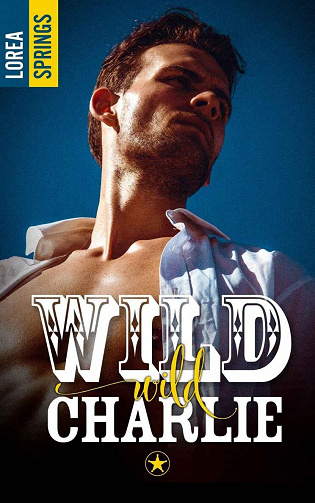 Wild Wild Charlie - Lorea Springs (2022)