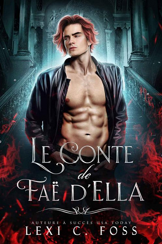 Lexi C. Foss - Le Conte de Faë d’Ella (2022)