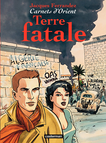 Carnets D'orient - Terre fatale