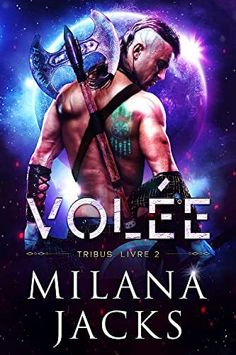 Milana Jacks - Volée (Tribus t. 2) (2022)