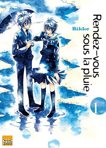 Rendez-vous sous la pluie - 1. Tome 1