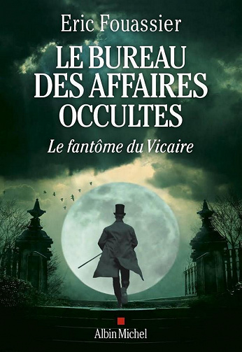Éric Fouassier - Le Bureau des affaires occultes - tome 2 - Le Fantôme du Vicaire
