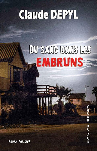 Claude Depyl - Du sang dans les embruns