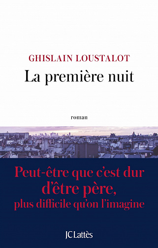 Ghislain Loustalot - La première nuit