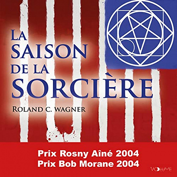La Saison de la sorcière - Roland C. Wagner (2022)