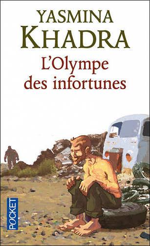 Yasmina Khadra - L'olympe des infortunes
