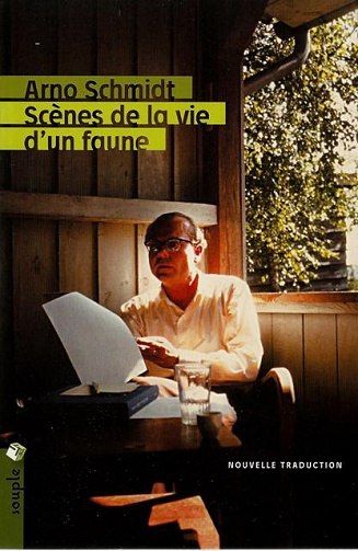 Arno Schmidt - Scènes de la vie d'un faune