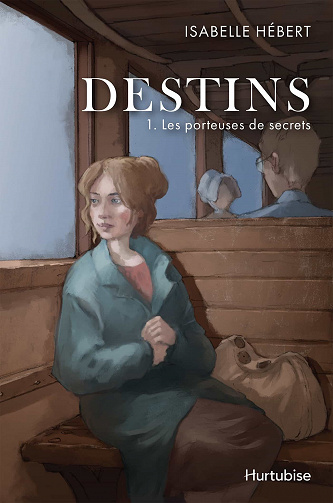Destins, Tome 1: Les porteuses de secrets - Isabelle Hébert (2022)