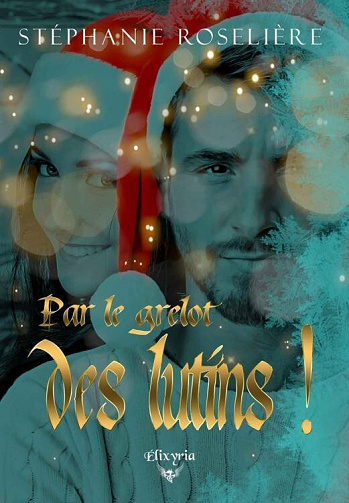 Par le grelot des lutins ! - Stéphanie Roselière (2022)