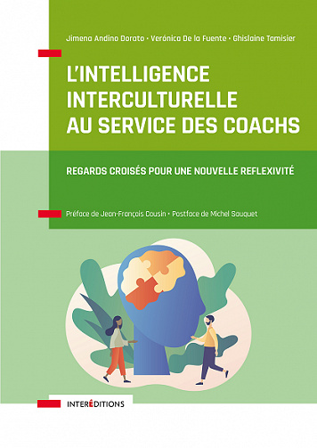 L'intelligence interculturelle au service des coachs - Jimena Andino Dorato, Verónica De la Fuente, Ghislaine Tamisier (2022)