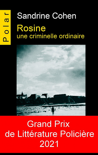 Rosine, une criminelle ordinaire - Sandrine Cohen (2021)