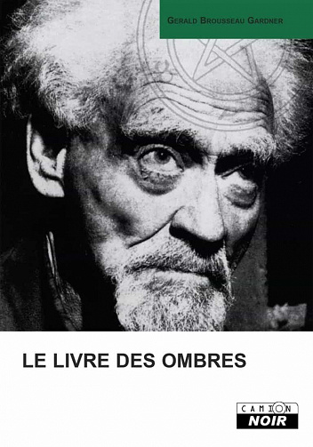 Gérald Gardner - LE LIVRE DES OMBRES