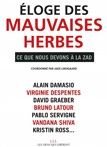Collectif - Eloge des mauvaises herbes: Ce que nosu devons à la ZAD