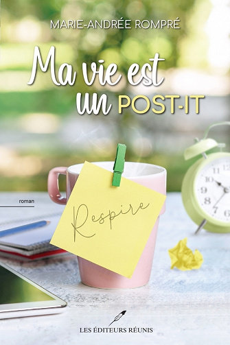 Ma vie est un post-it - Marie-Andrée Rompré (2022)