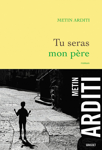 Tu seras mon père - Metin Arditi (2022)