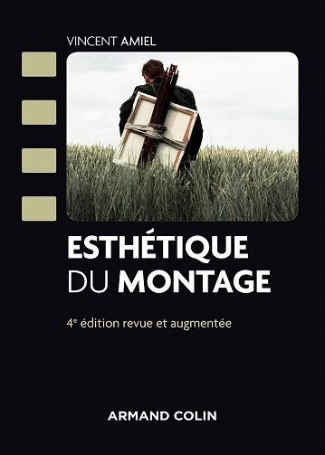 Vincent Amiel - Esthétique du montage - 4e éd.