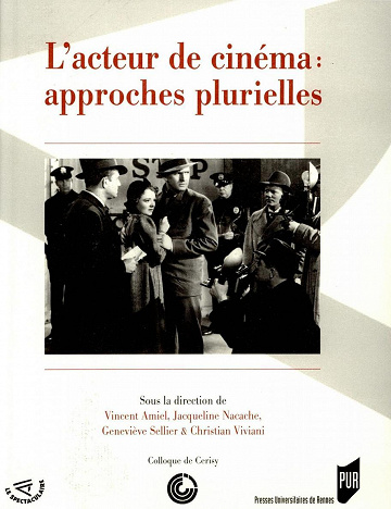 Vincent Amiel - L'acteur de cinéma: approches plurielles