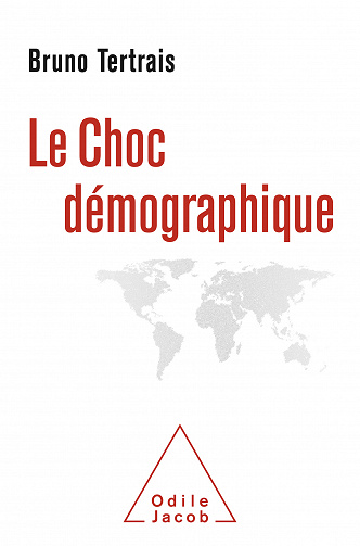 Bruno Tertrais - Le Choc démographique (OJ.HISTOIRE)