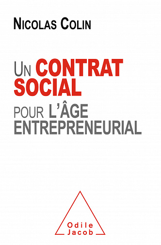 Nicolas Colin - Un contrat social pour l'âge entrepreneurial (OJ.SC.HUMAINES)
