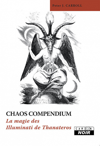 Peter J. Carroll - CHAOS COMPENDIUM La magie des Illuminati de Thanateros
