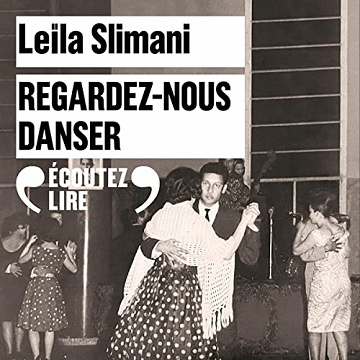 Regardez-nous danser - Leïla Slimani (2022)
