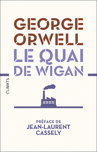 Le Quai de Wigan - George Orwell (2022)