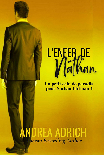 Un petit coin de paradis pour Nathan Littman, Tome 1 : L'enfer de Nathan - Andrea Adrich (2022)